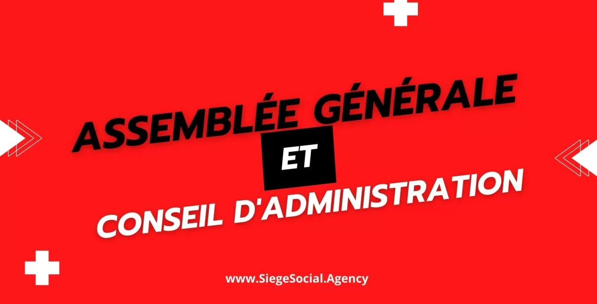 Assemblée Générale et Conseil d'Administration